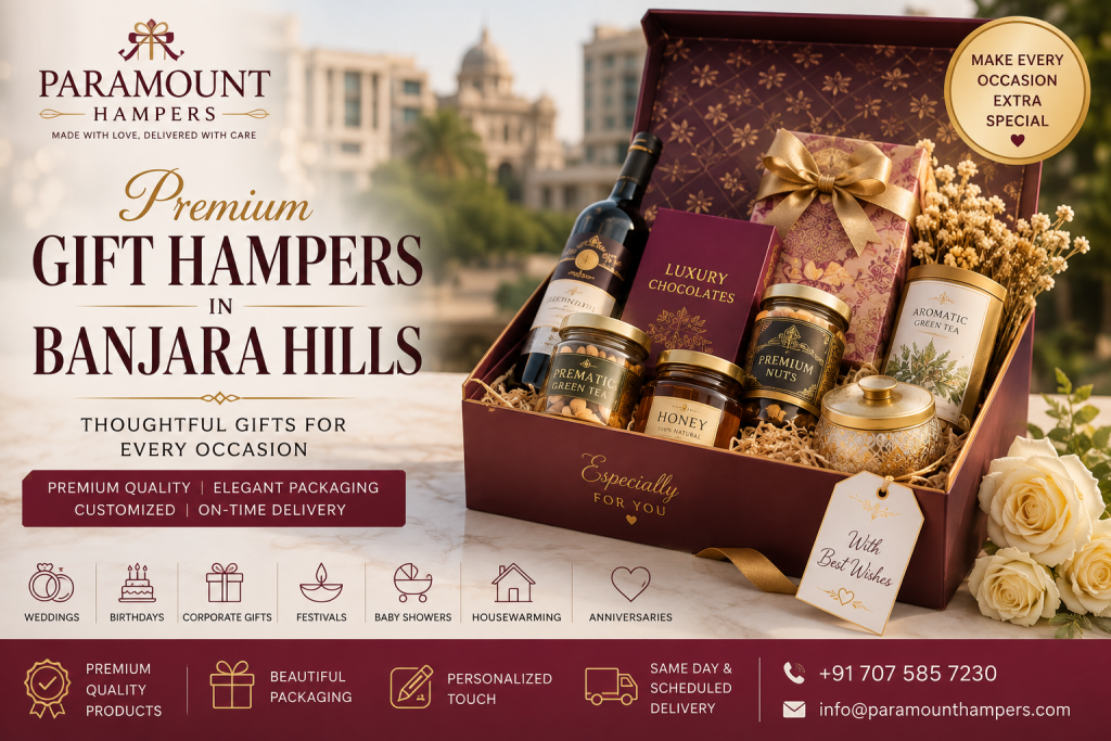 Elegant Gift Hampers in Banjara Hills by Paramount Hampers featuring luxury gift boxes, gourmet chocolates, dry fruits, personalized gifts, wedding hampers, corporate gift hampers, and festive gift baskets in Hyderabad.