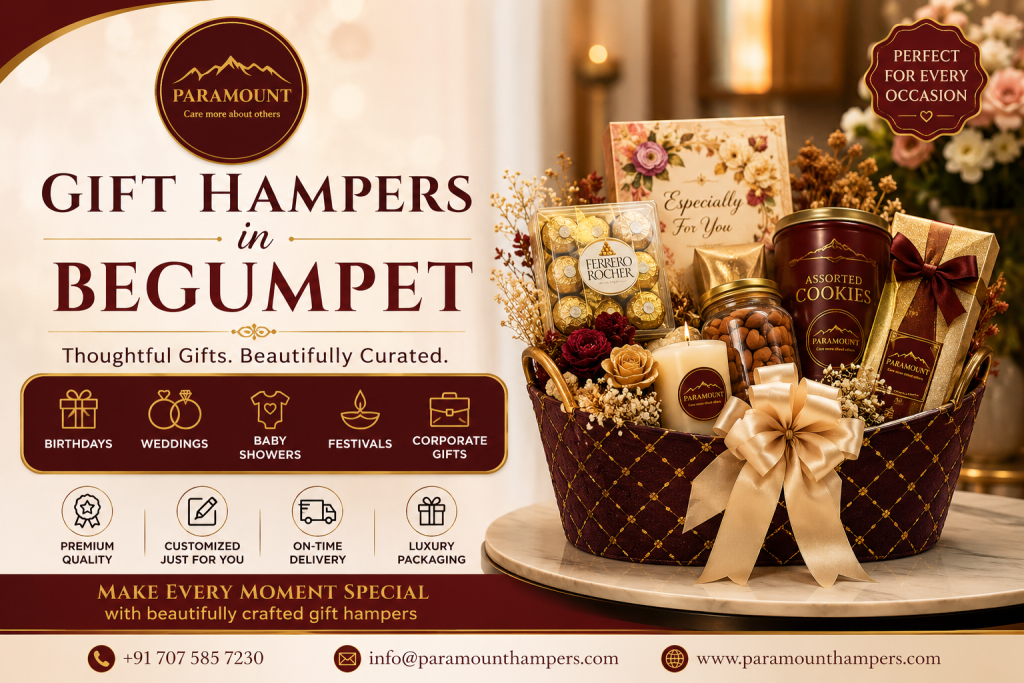 Gift Hampers in Begumpet featuring premium customized gift hampers, luxury gift boxes, chocolates, dry fruits, gourmet treats, and elegant packaging by Paramount Hampers.