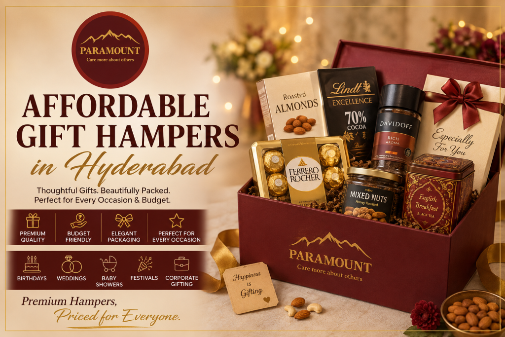 Affordable Gift Hampers in Hyderabad with premium chocolates, dry fruits, gourmet treats, customized gift boxes, and elegant packaging by Paramount Hampers.