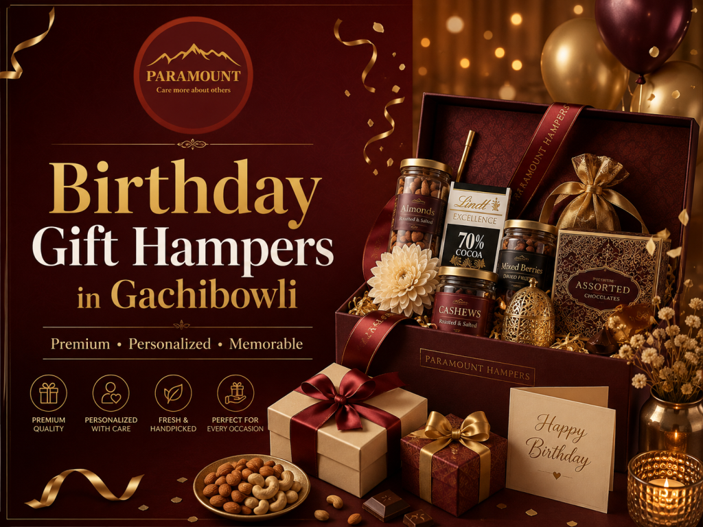 Birthday Gift Hampers in Gachibowli with premium chocolates, dry fruits and personalized gifts