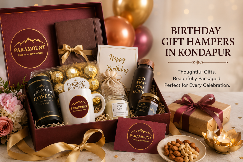 Birthday Gift Hampers in Kondapur by Paramount Hampers for family, friends, kids, couples, colleagues, and employees