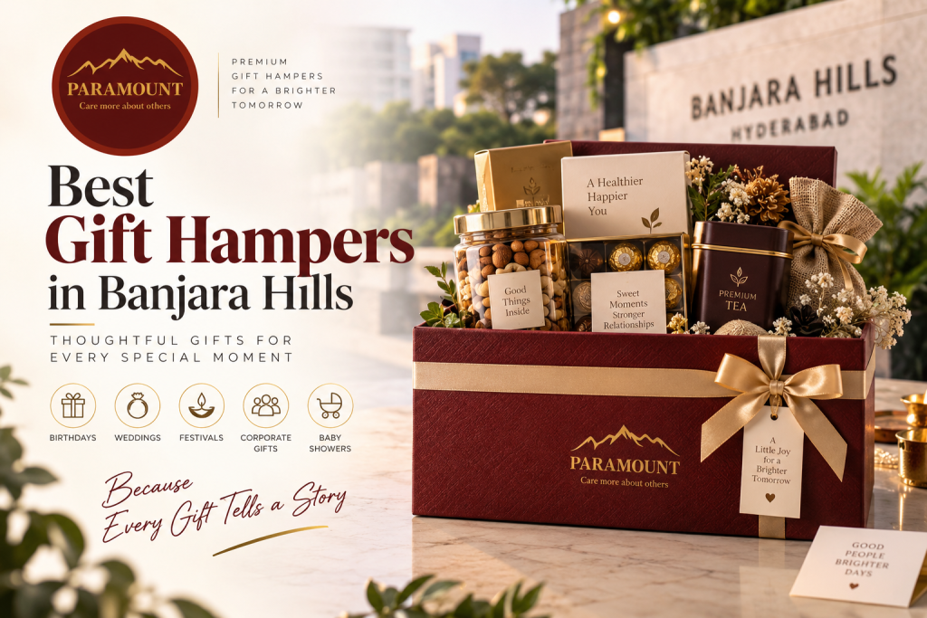 Best Gift Hampers in Banjara Hills by Paramount Hampers