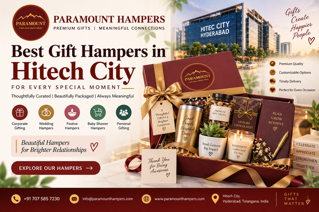 Best Gift Hampers in Hitech City by Paramount Hampers