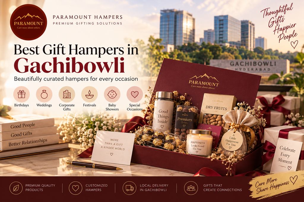 Best Gift Hampers in Gachibowli by Paramount Hampers